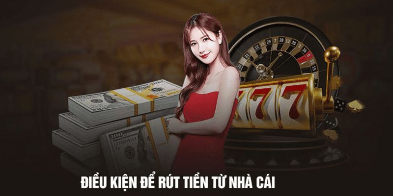 Điều kiện rút tiền nhà cái rr88